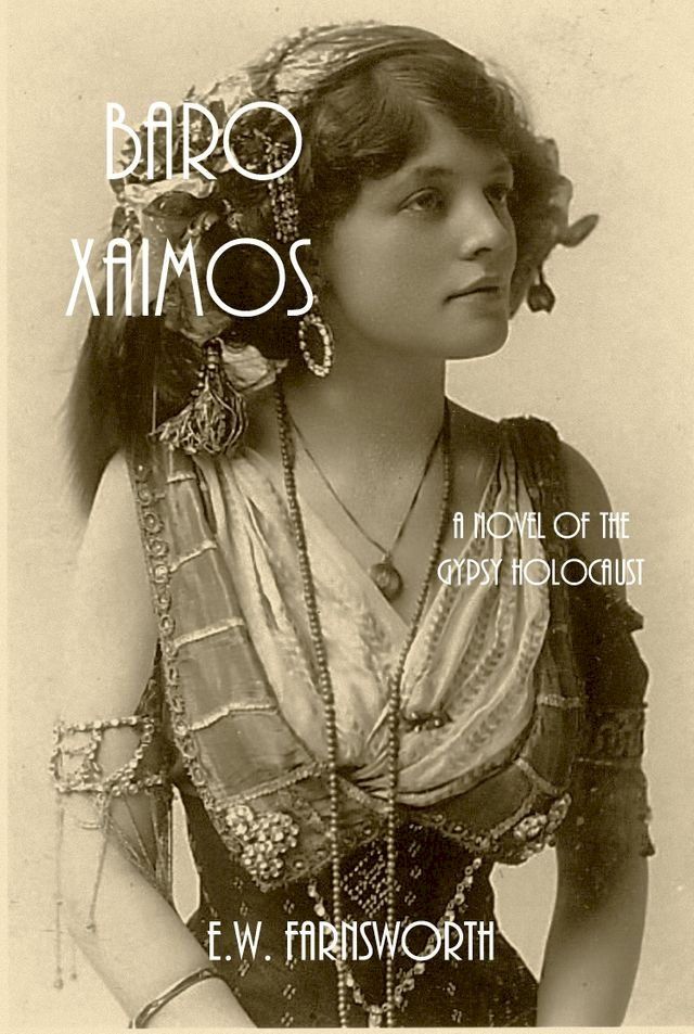  Baro Xaimos: A Novel of the Gypsy Holocaust(Kobo/電子書)