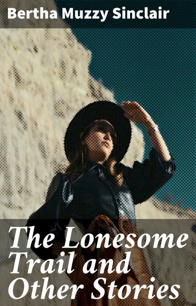  The Lonesome Trail and Other Stories(Kobo/電子書)