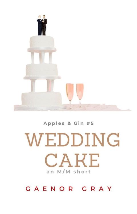 Apples & Gin: Wedding Cake(Kobo/電子書)