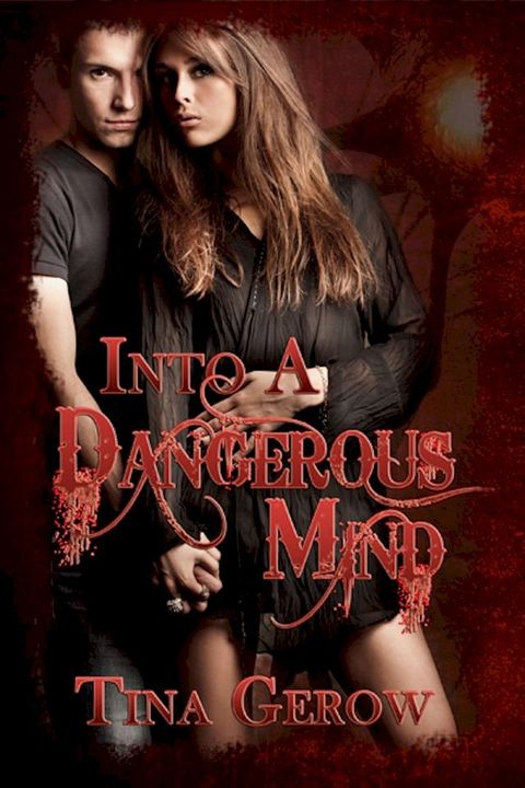 Into a Dangerous Mind(Kobo/電子書)