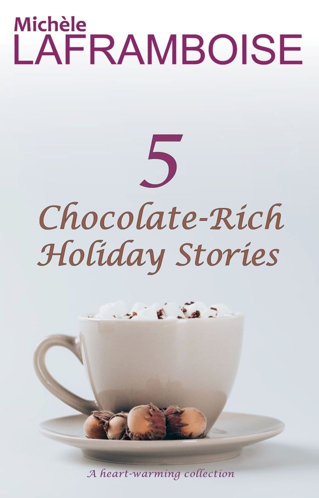  5 Chocolate-Rich Holiday Stories(Kobo/電子書)