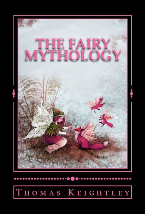 The Fairy Mythology(Kobo/電子書)