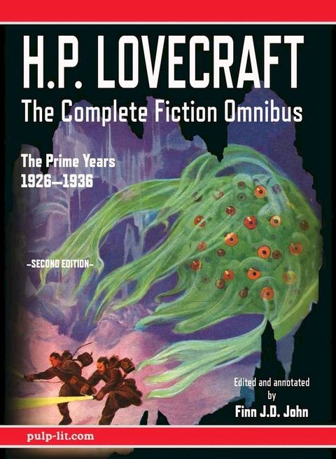 H.P. Lovecraft - The Complete Fiction Omnibus Collection - Second Edition: The Prime Years(Kobo/電子書)