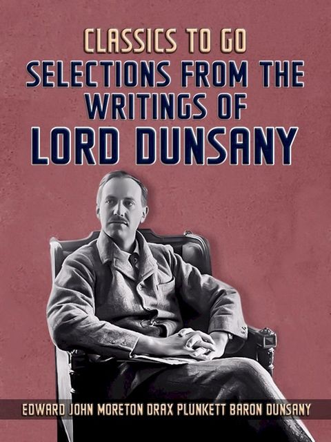 Selections From The Writings Of Lord Dunsany(Kobo/電子書)