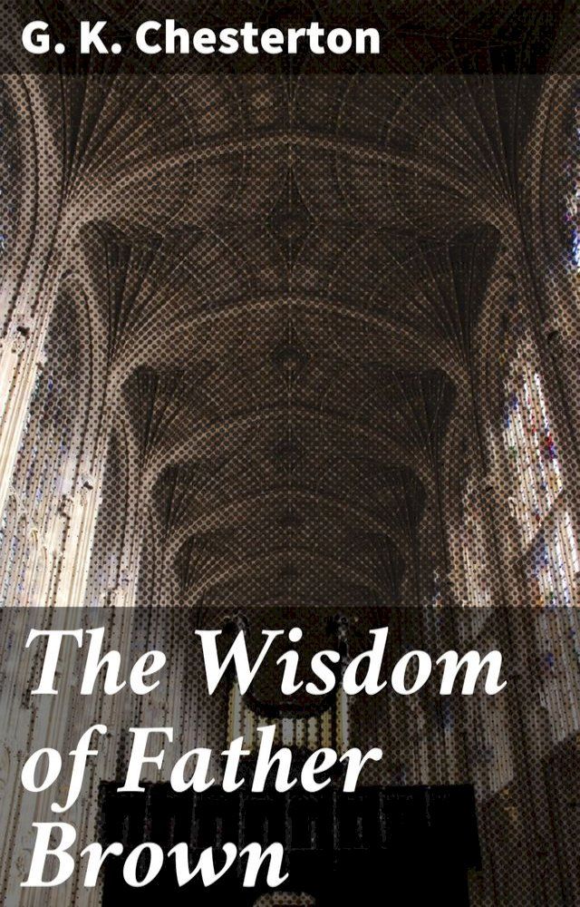  The Wisdom of Father Brown(Kobo/電子書)