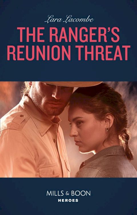 The Ranger's Reunion Threat (Rangers of Big Bend, Book 3) (Mills & Boon Heroes)(Kobo/電子書)