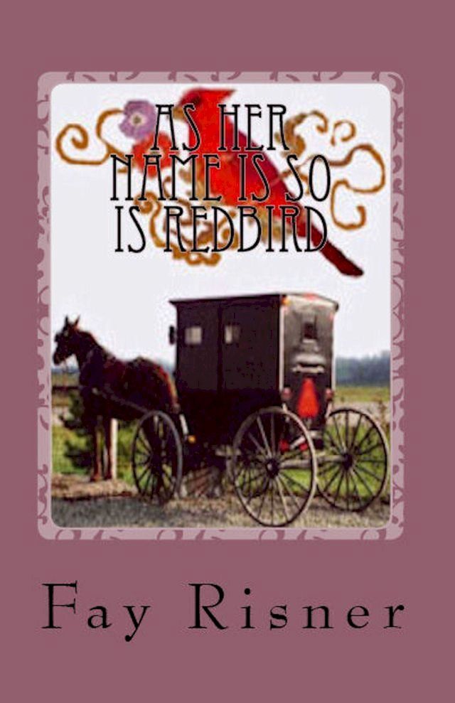  As Her Name Is So Is Redbird-book 4-Nurse Hal Among The Amish(Kobo/電子書)