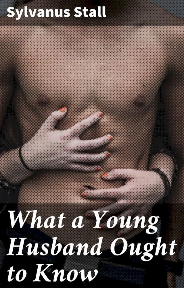  What a Young Husband Ought to Know(Kobo/電子書)