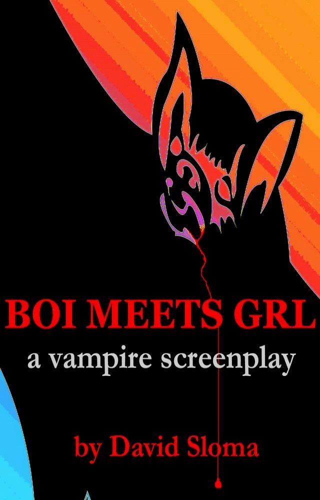  Boi Meets Grl - A Vampire Screenplay(Kobo/電子書)