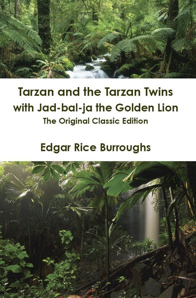  Tarzan and the Tarzan Twins with Jad-bal-ja the Golden Lion - The Original Classic Edition(Kobo/電子書)