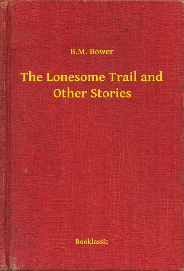  The Lonesome Trail and Other Stories(Kobo/電子書)