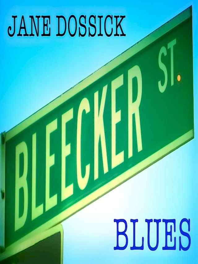  Bleecker St. Blues(Kobo/電子書)