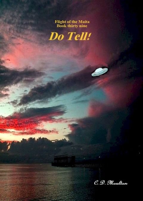 Flight of the Maita Book 39: Do Tell!(Kobo/電子書)