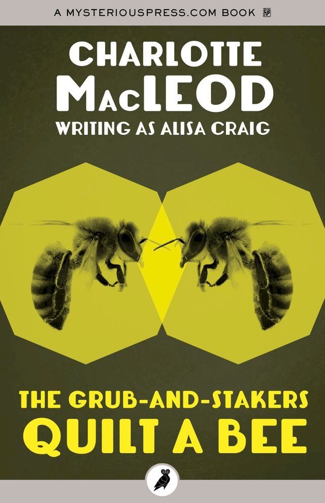  The Grub-and-Stakers Quilt a Bee(Kobo/電子書)