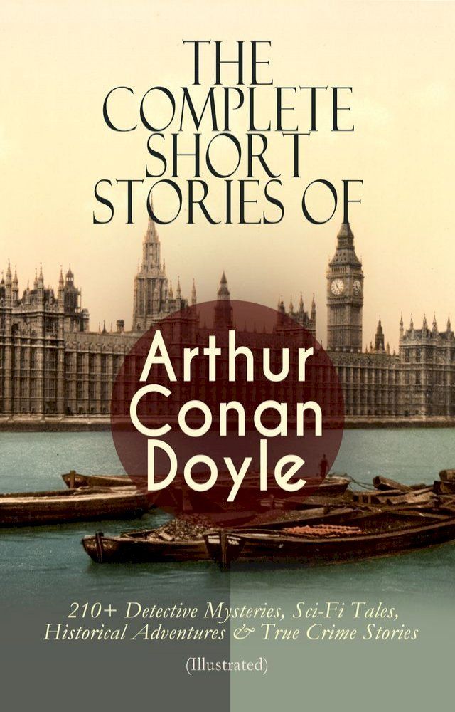  The Complete Short Stories of Arthur Conan Doyle(Kobo/電子書)