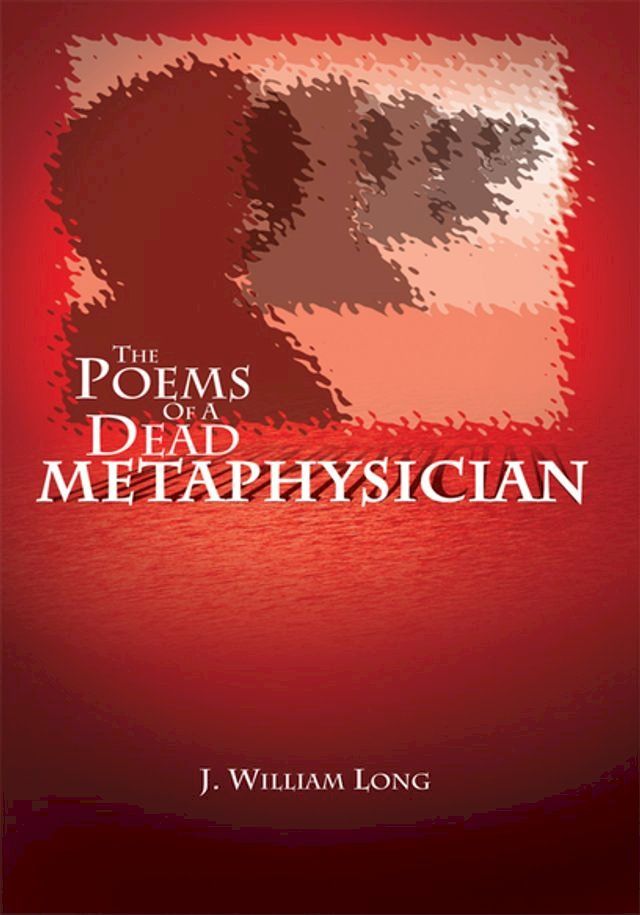  The Poems of a Dead Metaphysician(Kobo/電子書)