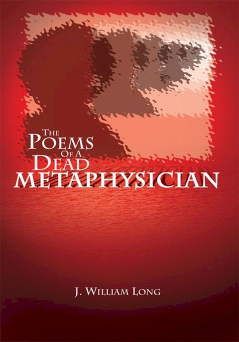 The Poems of a Dead Metaphysician(Kobo/電子書)