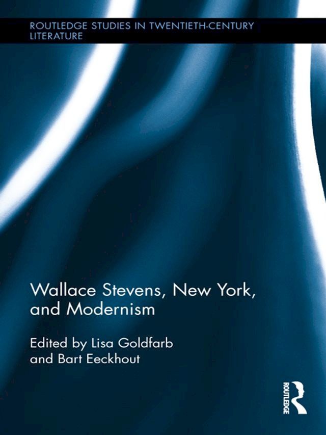  Wallace Stevens, New York, and Modernism(Kobo/電子書)