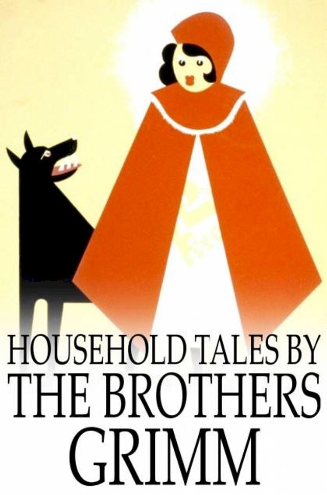  Household Tales by the Brothers Grimm(Kobo/電子書)