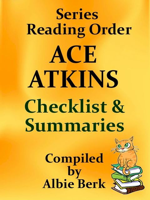 Ace Atkins: Series Reading Order - with Summaries & Checklist - Complied by Albie Berk(Kobo/電子書)