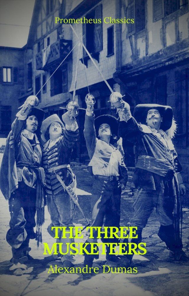  The Three Musketeers (Best Navigation, Active TOC) (Prometheus Classics)(Kobo/電子書)