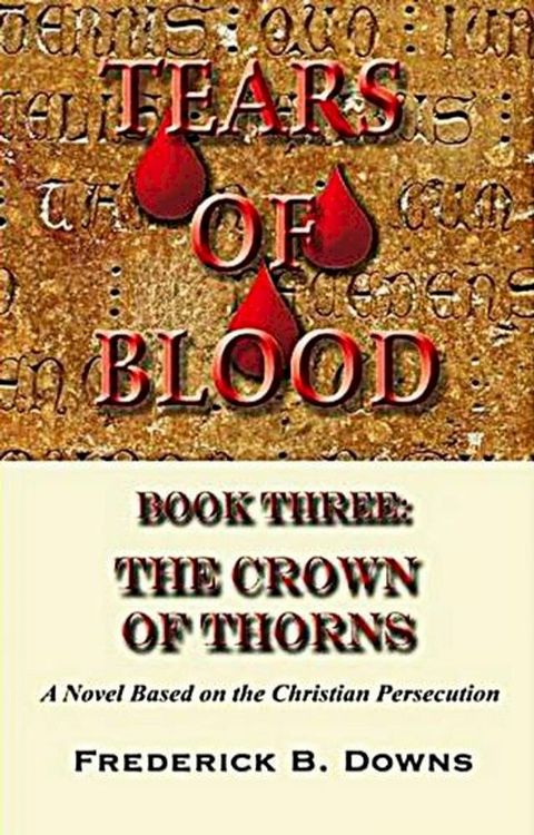 Tears of Blood Book Three: The Crown of Thorns(Kobo/電子書)