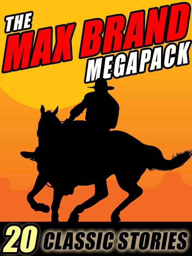  The Max Brand Megapack(Kobo/電子書)