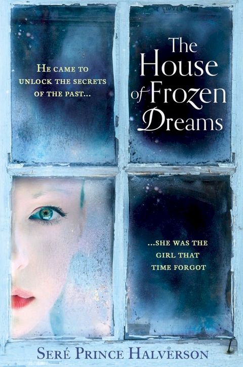 The House of Frozen Dreams(Kobo/電子書)