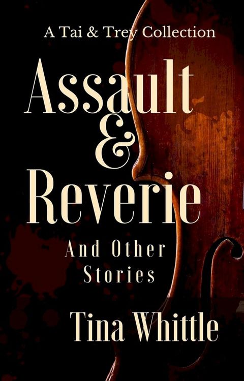 Assault & Reverie and Other Stories(Kobo/電子書)