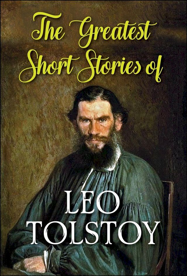  The Greatest Short Stories of Leo Tolstoy(Kobo/電子書)