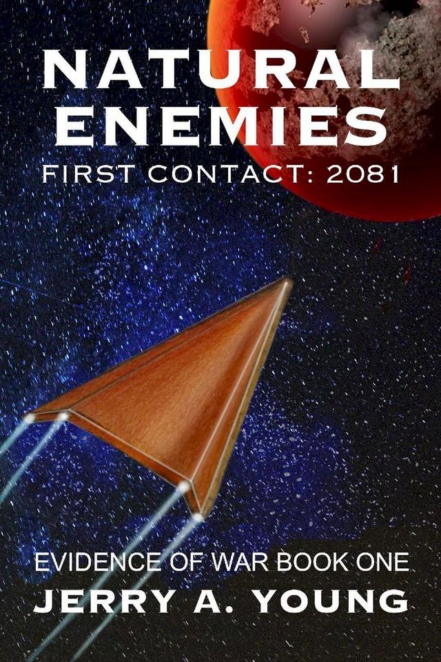  Natural Enemies, First Contact:2081(Kobo/電子書)