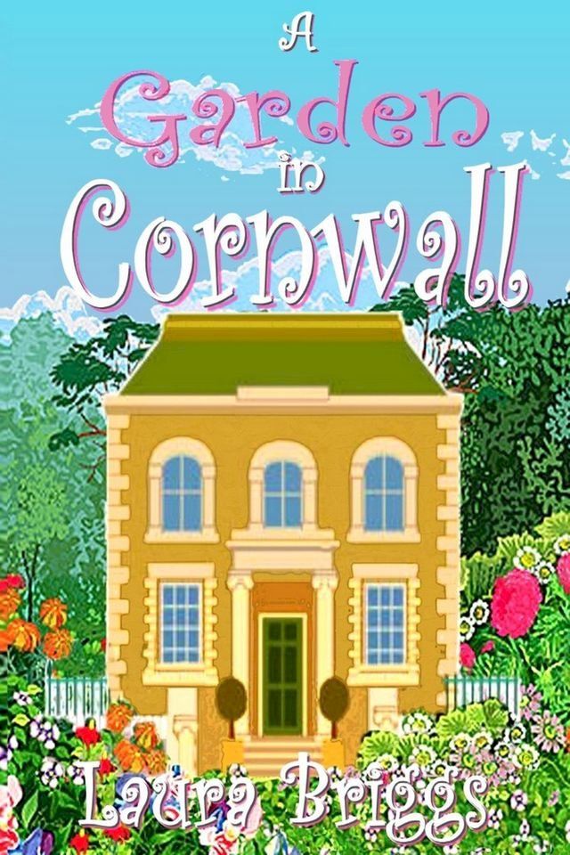  A Garden in Cornwall: The final heartwarming novella(Kobo/電子書)