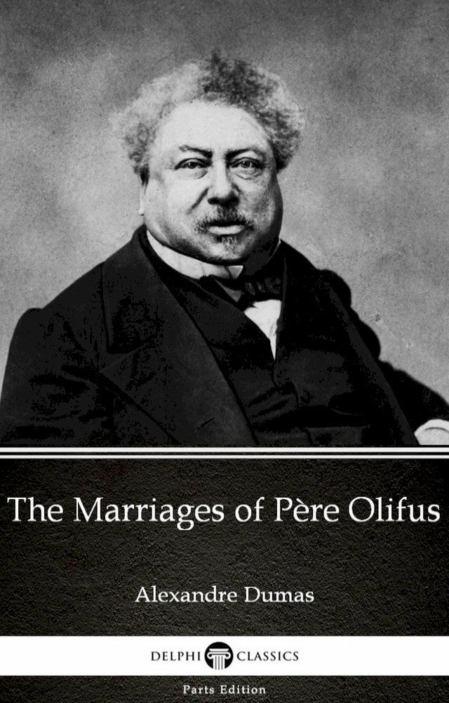  The Marriages of P&egrave;re Olifus by Alexandre Dumas (Illustrated)(Kobo/電子書)