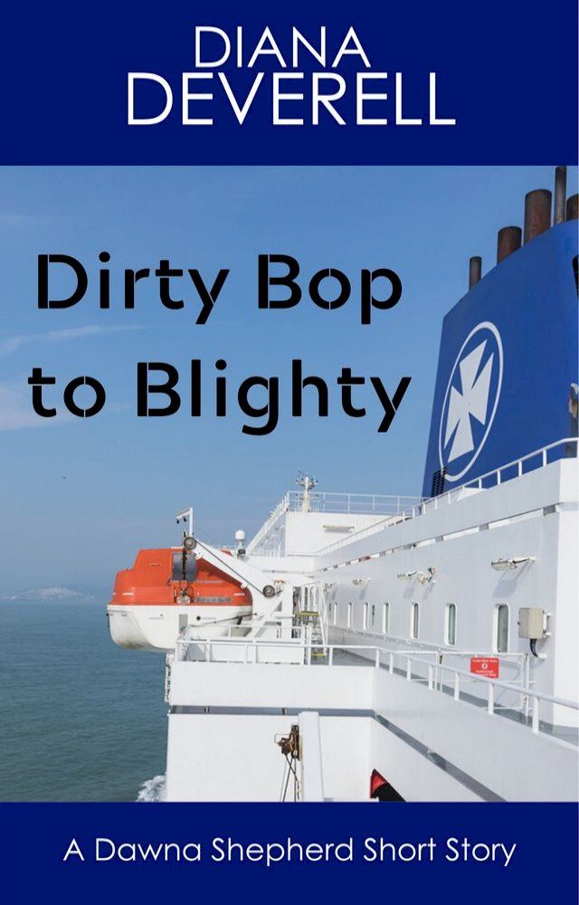  Dirty Bop to Blighty: A Dawna Shepherd Short Story(Kobo/電子書)