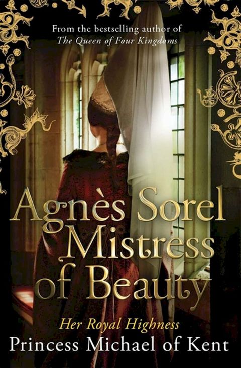 Agn&egrave;s Sorel: Mistress of Beauty(Kobo/電子書)