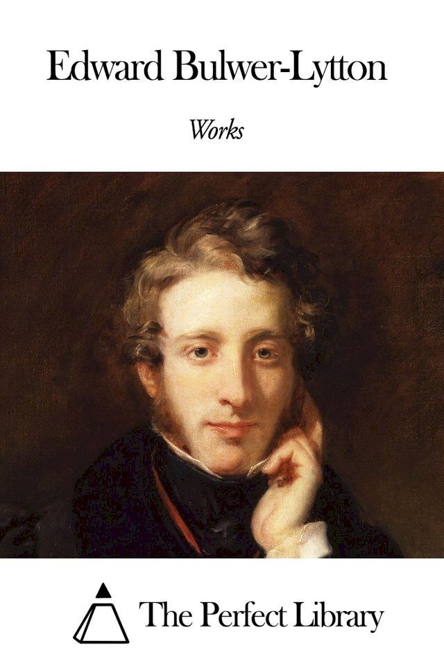  Works of Edward Bulwer-Lytton(Kobo/電子書)