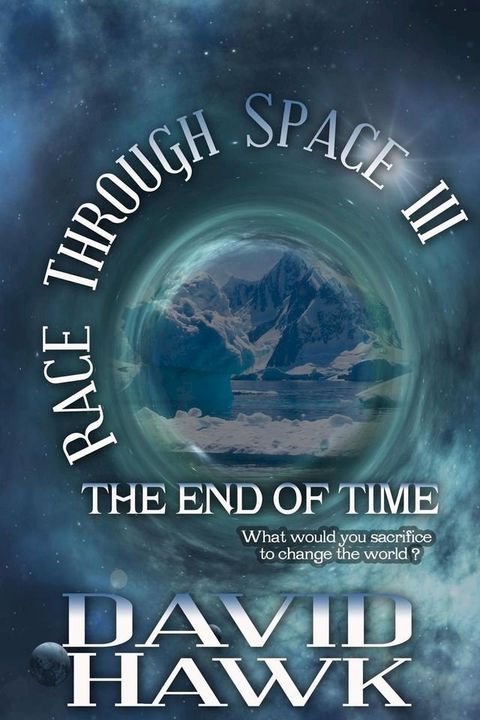 Race Through Space III: The End of Time(Kobo/電子書)