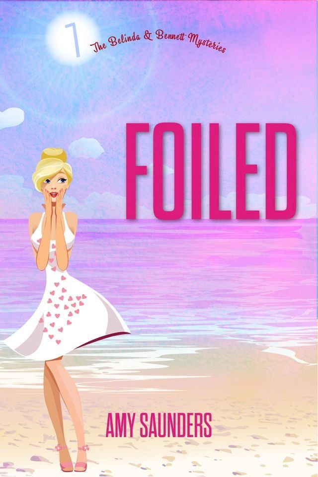  Foiled (The Belinda & Bennett Mysteries, Book Seven)(Kobo/電子書)