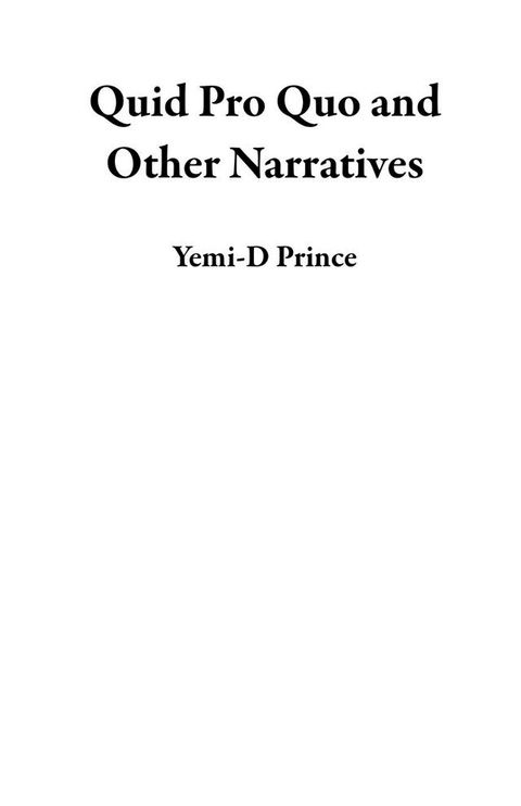 Quid Pro Quo and Other Narratives(Kobo/電子書)