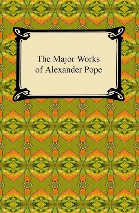 The Major Works of Alexander Pope(Kobo/電子書)