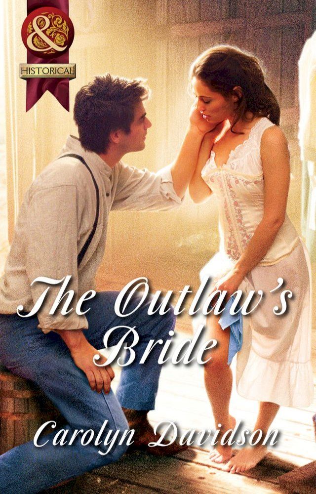  The Outlaw's Bride (Mills & Boon Superhistorical)(Kobo/電子書)