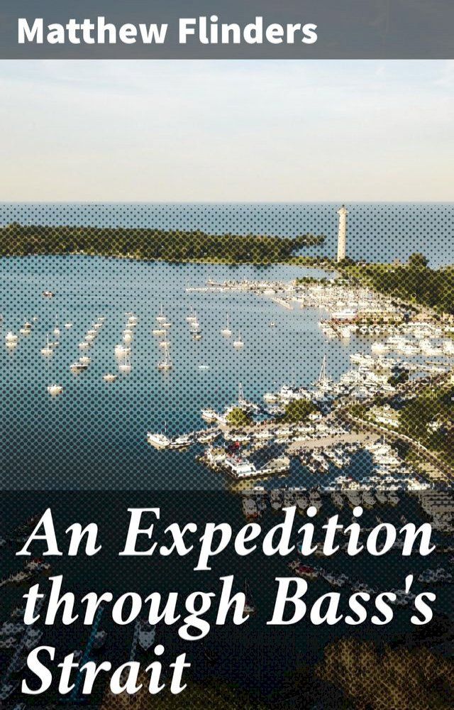  An Expedition through Bass's Strait(Kobo/電子書)