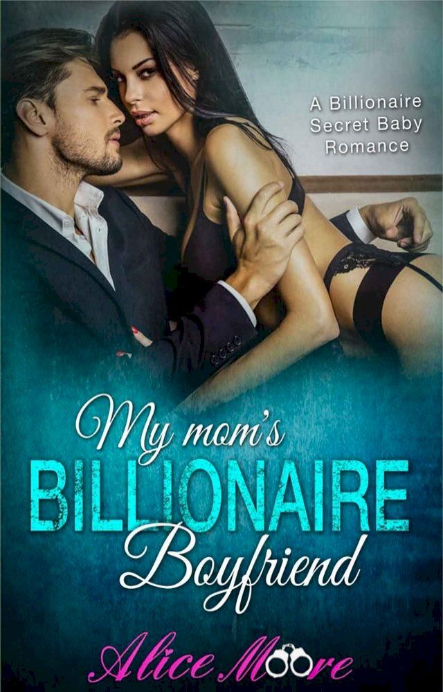  My Mom's Billionaire Boyfriend(Kobo/電子書)