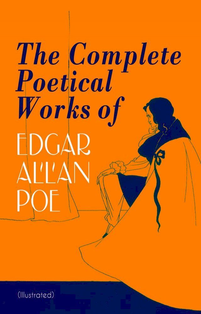  The Complete Poetical Works of Edgar Allan Poe (Illustrated)(Kobo/電子書)