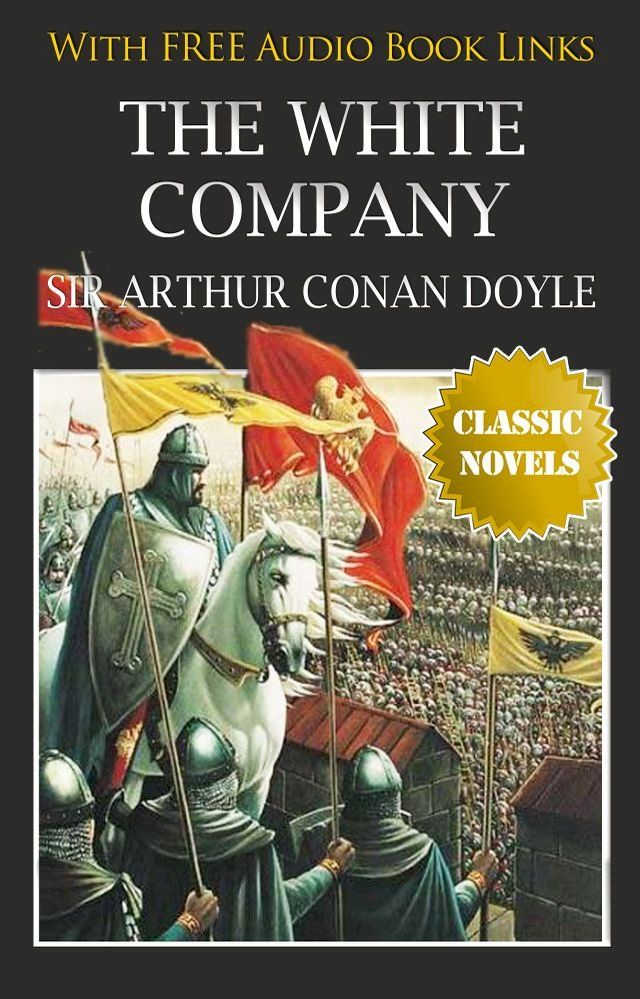  THE WHITE COMPANY Classic Novels: New Illustrated(Kobo/電子書)