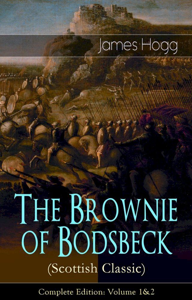  The Brownie of Bodsbeck (Scottish Classic) - Complete Edition: Volume 1&2(Kobo/電子書)