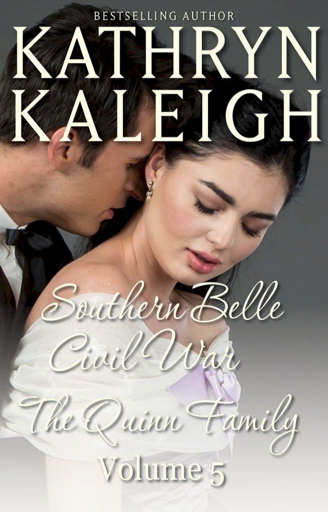  Southern Belle Civil War - The Quinn Family(Kobo/電子書)