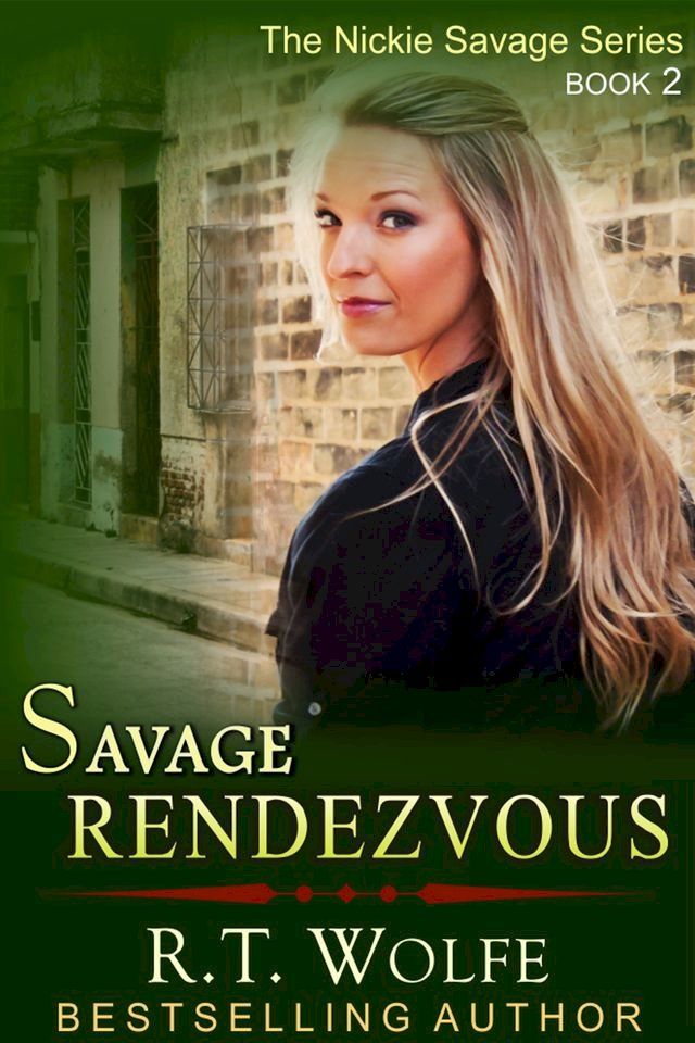  Savage Rendezvous (The Nickie Savage Series, Book 2)(Kobo/電子書)