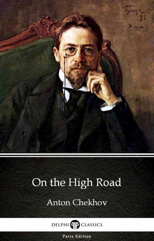  On the High Road by Anton Chekhov (Illustrated)(Kobo/電子書)