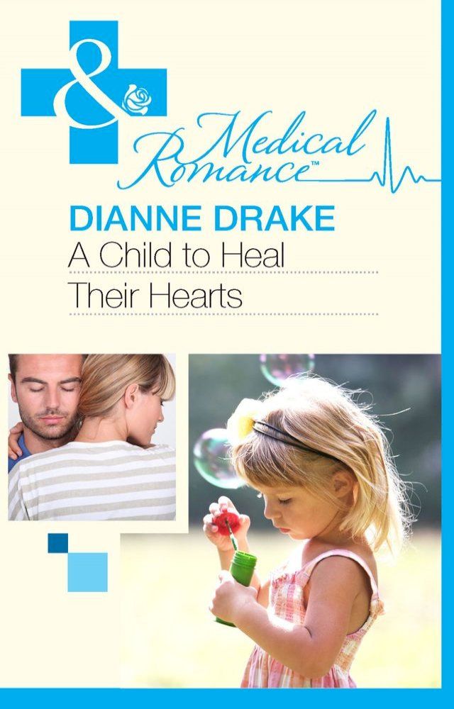  A Child to Heal Their Hearts (Mills & Boon Medical)(Kobo/電子書)